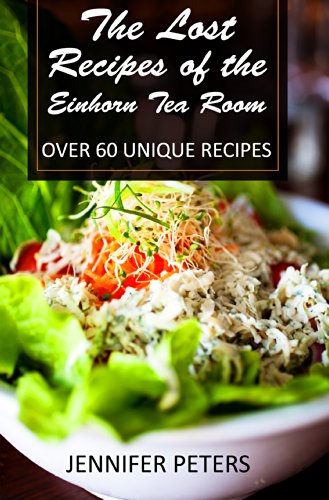 The Lost Recipes of the Einhorn Tea Room