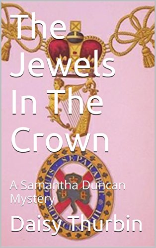 The Jewels In The Crown: A Samantha Duncan Mystery (Samantha Duncan Mysteries Book 2)