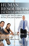 Human Resources Development: 10 principles How to Achieve the Best From Your Employees for Human Resources
