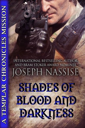 Shades of Blood and Darkness: A Templar Chronicles Novella (Supernatural Thriller | Occult Suspense | Urban Fantasy Series)