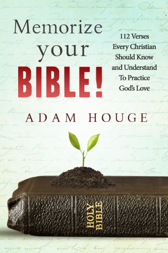 Memorize Your Bible 112 Verses Every Christian Should Know and Understand About God's Love