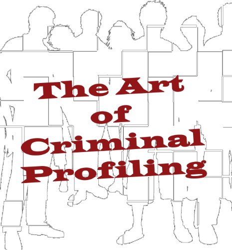 The Art of Criminal Profiling