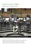 Cash on the Table: Markets, Values, and Moral Economies (Advanced Seminar Series)