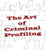 The Art of Criminal Profiling