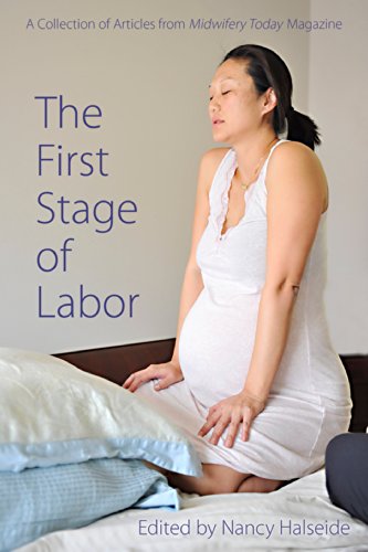 The First Stage of Labor: A Collection of Articles from Midwifery Today Magazine