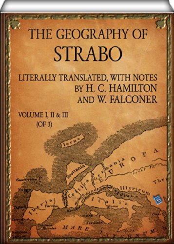 The Geography of Strabo (Volume I, II & III of 3): Literally Translated, with Notes