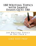 180 Writing Topics with Sample Essays Q151-180 (240 Writing Topics 30 Day Pack)