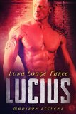 Lucius: #3 (Luna Lodge)