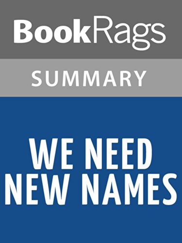 We Need New Names by NoViolet Bulawayo l Summary & Study Guide