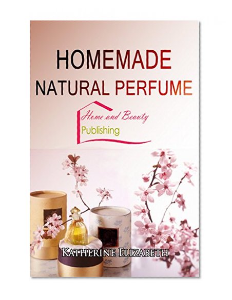Homemade Natural Perfume