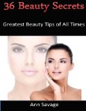 36 Beauty Secrets: Greatest Beauty Tips Of All Times