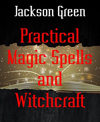 Practical Magic Spells and Witchcraft