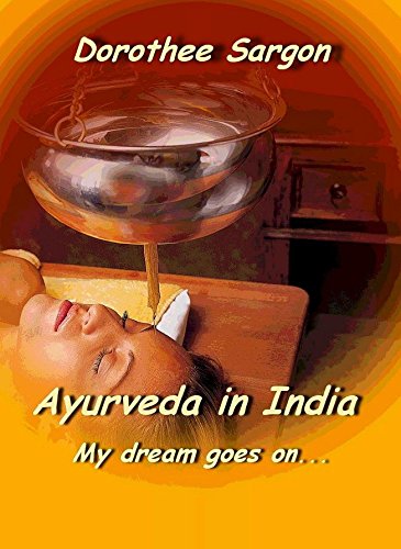 Ayurveda in India: My dream goes on ...