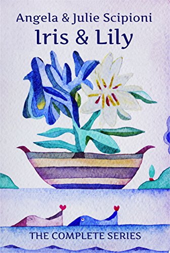 Iris & Lily: The Complete Series