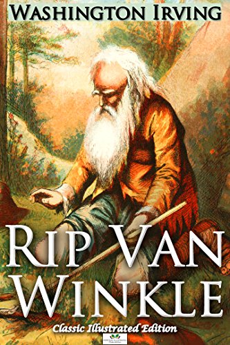 Rip Van Winkle (Classic Illustrated Edition)