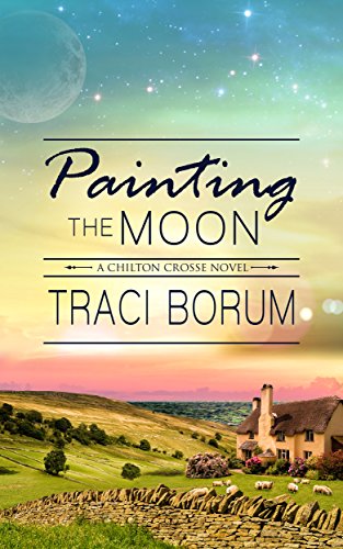 Painting the Moon (Chilton Crosse Book 1)