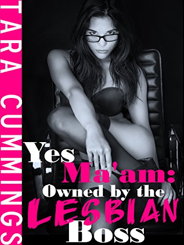 Yes Ma'am: Owned by the Lesbian Boss