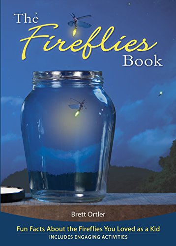 Book Cover The Fireflies Book: Fun Facts About the Fireflies You Loved as a Kid