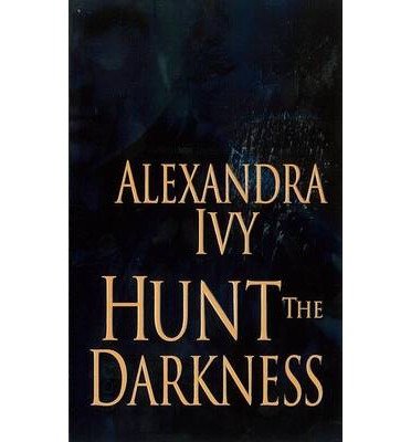 Alexandra Ivy Hunt the Darkness (Guardians of Eternity) (Paperback) - Common