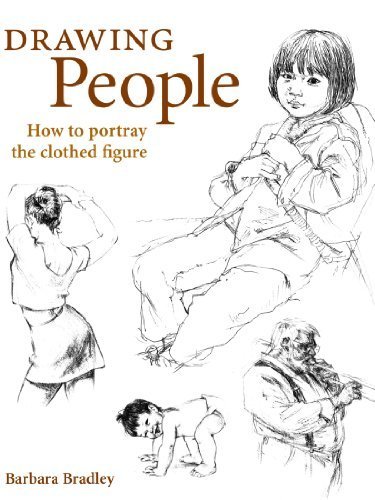 Drawing People: How to Portray the Clothed Figure by Bradley, Barbara (2003) Hardcover