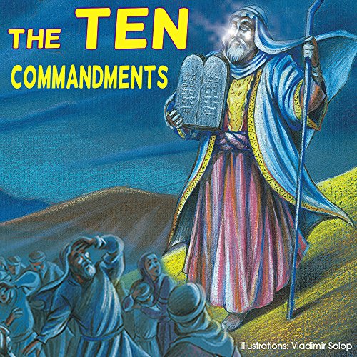 Children bible: The Ten Commandments;  (Illustrated bible) Children bible, bible story book for children,history stories for children(Values) Bedtime, ... bible,Picture books, collection 1)