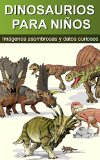 DINOSAURIOS PARA NIÃ‘OS: ImÃ¡genes asombrosas y datos curiosos (35+ Ilustraciones nÂº 1) (Spanish Edition)