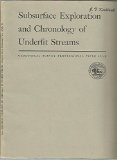 Subsurface Exploration and Chronology of Underfit Streams (Series: General Theory of Meandring Valleys)(Geological Survey Professional Paper 452-B))