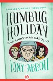 Humbug Holiday: (A Christmas Carol) (Cracked Classics, 4)