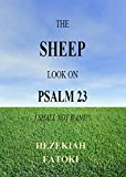 THE SHEEP LOOK ON PSALM 23: I SHALL NOT WANT!!!