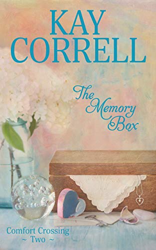 The Memory Box: Small Town Romance (Comfort Crossing Book 2)