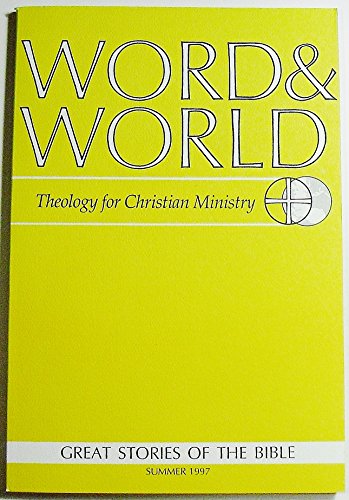 Word & World: Theology for Christian Ministry (Volume 17 Number 3, Summer 1997)