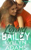 Loving Bailey: A Southerland Family Contemporary Romance (The Southerlands Book 2)