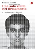 Una sola stella nel firmamento. Io e mio figlio Federico Aldrovandi (La cultura) (Italian Edition)