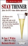 Stay Thinner: Join the 10% whose diets succeed (Get Thinner Stay Thinner Book 2)