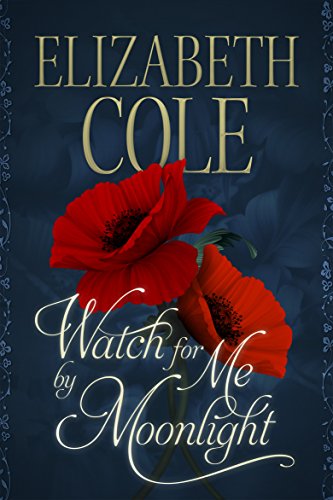 Watch For Me By Moonlight (A Regency Rhapsody Book 2)
