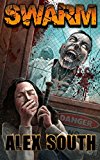 Swarm - A Zombie Apocalypse Series (Book #1)