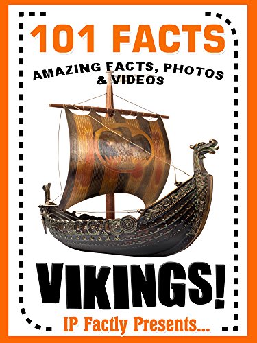 101 Facts... Vikings! (101 History Facts for Kids Book 8)