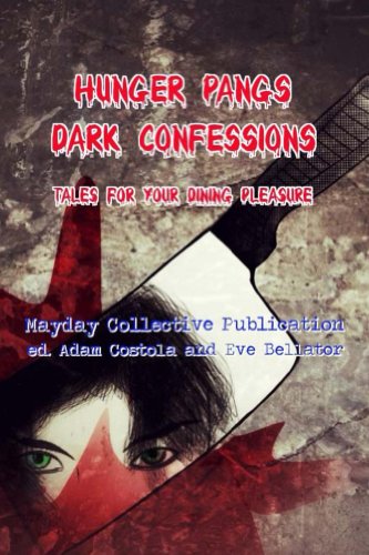 Hunger Pangs: Dark Confessions: Tales for Your Dining Pleasure (Zombie Hunger Book 1)