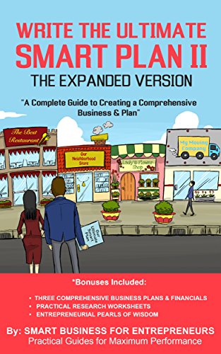 Write the Ultimate Smart Plan II, The Expanded Edition: A Complete Guide to Creating a Comprehensive Business & Plan