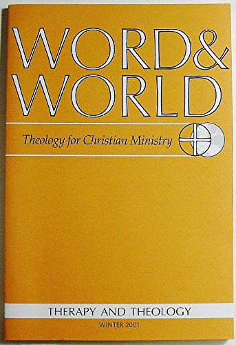 Word & World: Theology for Christian Ministry (Volume 21 Number 1, Winter 2001
