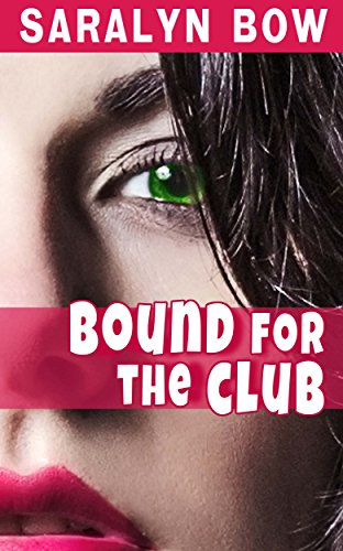 Bound for the Club: Young receptionist taken and a sex-crazed slut unleashed (Kindred Embers Book 3)