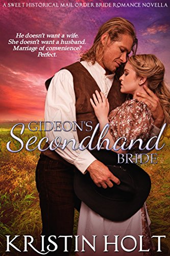 Gideon's Secondhand Bride: A Sweet Historical Mail Order Bride Romance Novella