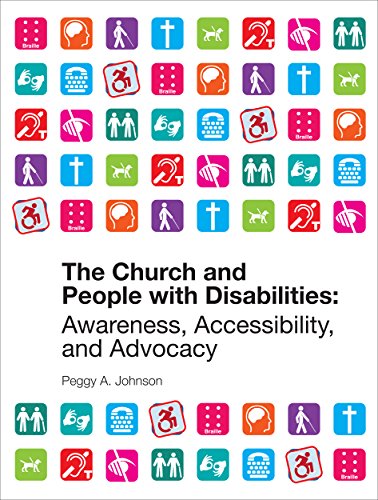 The Church and People with Disabilities: Awareness, Accessibility, and Advocacy