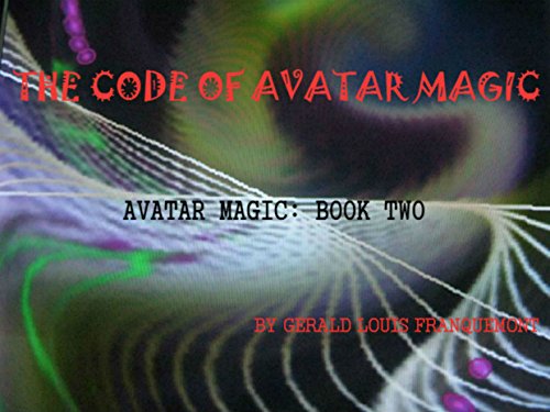 The Code of Avatar Magic (Avatar Magic Series Book 2)