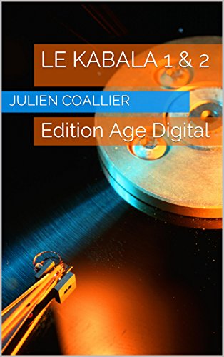 Le Kabala 1 & 2: Edition Age Digital (French Edition)