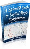 A Splendid Guide to Digital Music Composition