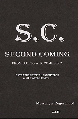 S.C. Second Coming From B.C. To A.D. Comes S.C. Volume II