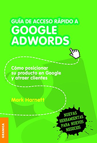GuÃ­a de acceso rÃ¡pido a Google Adwords (Spanish Edition)