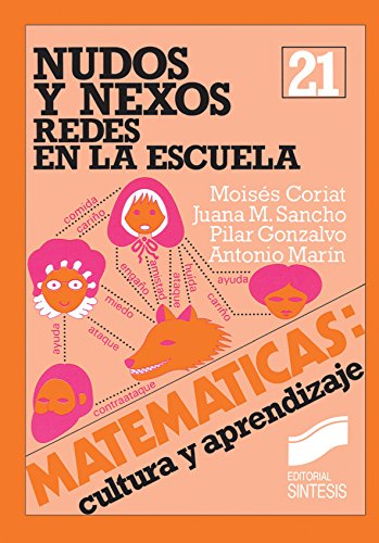 Nudos y nexos. Redes en la escuela (MatemÃ¡ticas, cultura y aprendizaje) (Spanish Edition)