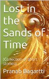 Lost in the Sands of Time: (Collection of short stories)